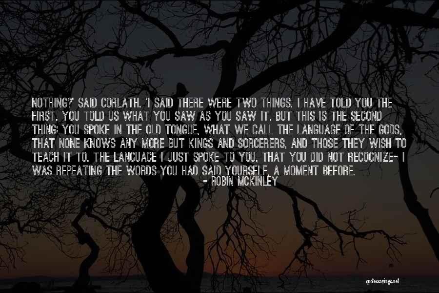 The Tongue And Words Quotes By Robin McKinley The Tongue And Words Quotes By Robin McKinley