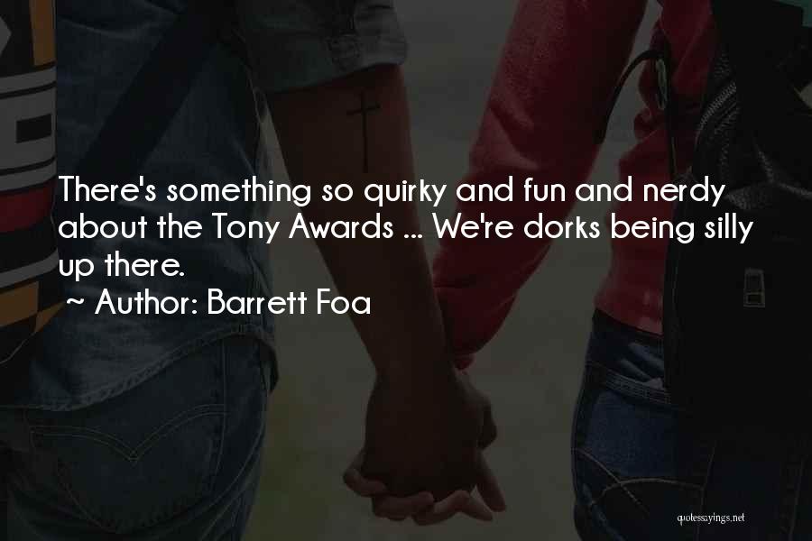 The Tony Awards Quotes By Barrett Foa