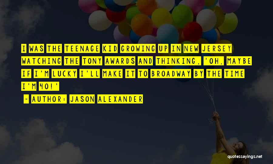 The Tony Awards Quotes By Jason Alexander