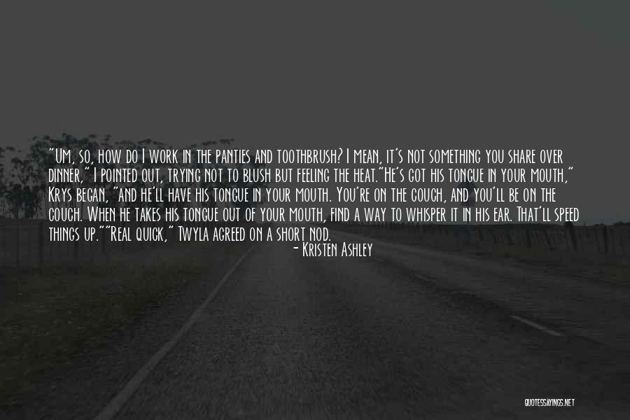 The Toothbrush Quotes By Kristen Ashley The Toothbrush Quotes By Kristen Ashley