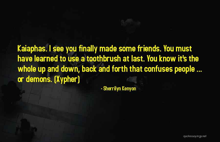 The Toothbrush Quotes By Sherrilyn Kenyon The Toothbrush Quotes By Sherrilyn Kenyon