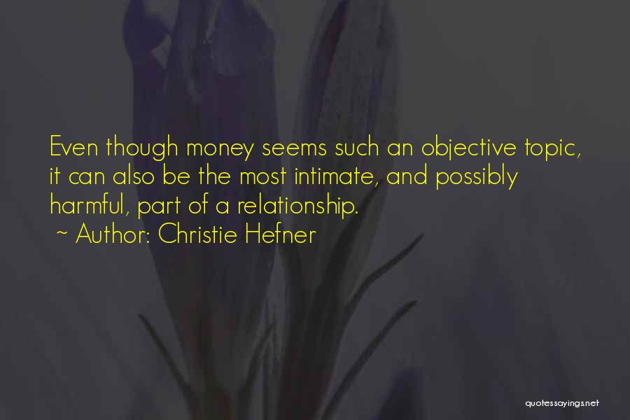 The Topic Money Quotes By Christie Hefner