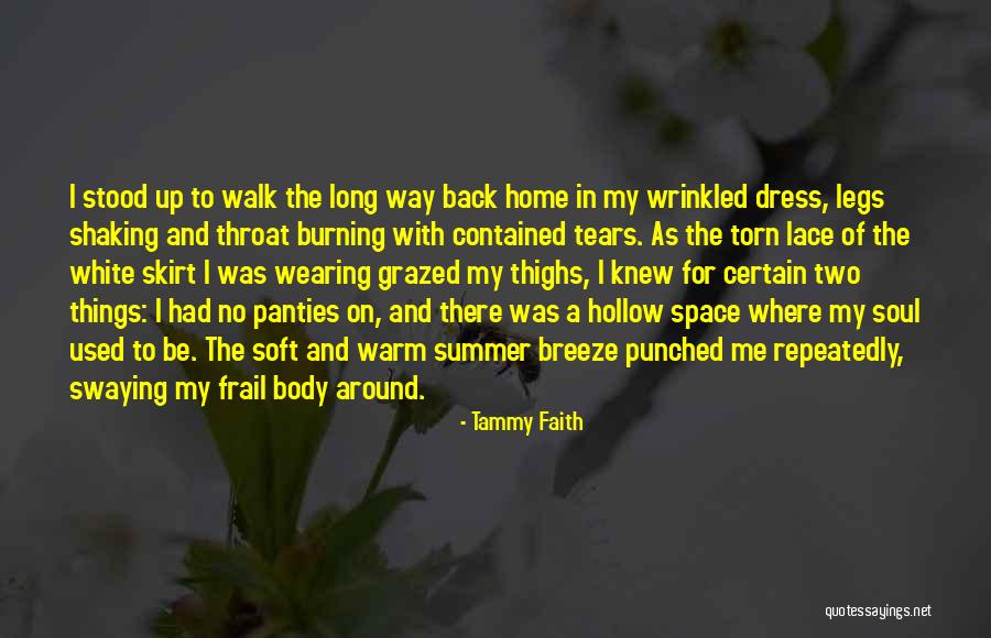 The Torn Skirt Quotes By Tammy Faith