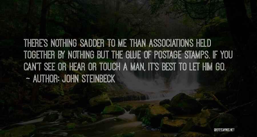 The Touch Of A Man Quotes By John Steinbeck