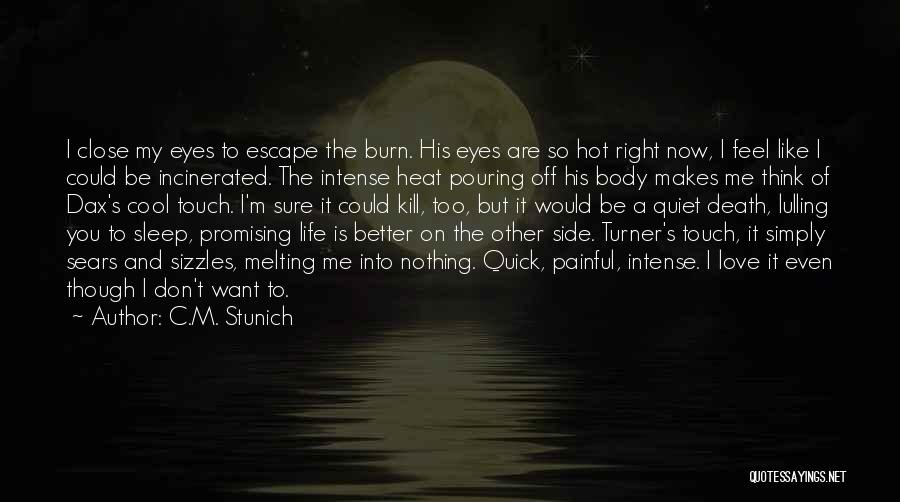 The Touch Of Love Quotes By C.M. Stunich