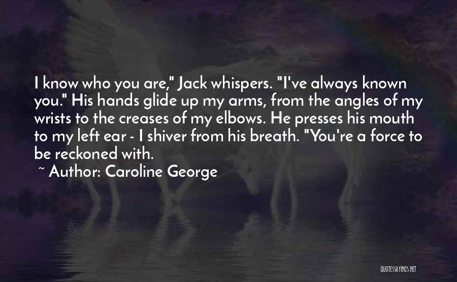 The Touch Of Love Quotes By Caroline George