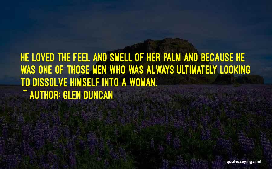 The Touch Of Love Quotes By Glen Duncan