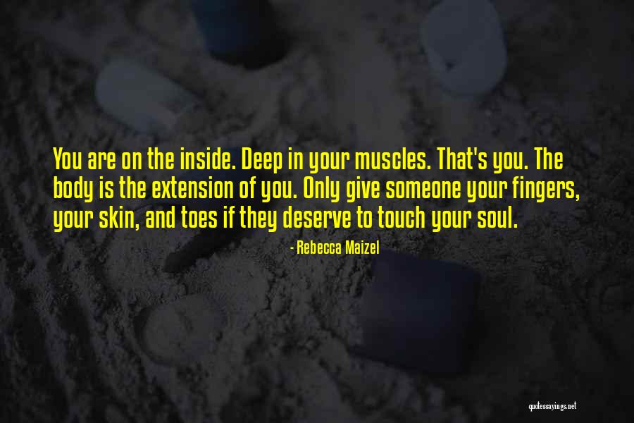The Touch Of Someone Quotes By Rebecca Maizel The Touch Of Someone Quotes By Rebecca Maizel