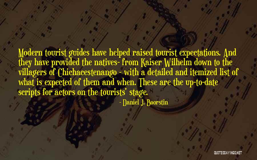 The Tourist Quotes By Daniel J. Boorstin The Tourist Quotes By Daniel J. Boorstin