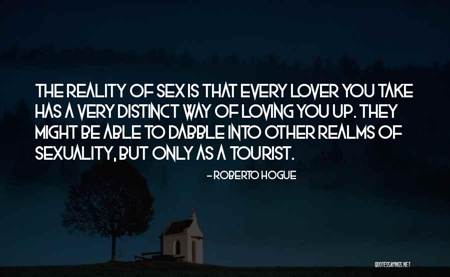 The Tourist Quotes By Roberto Hogue The Tourist Quotes By Roberto Hogue