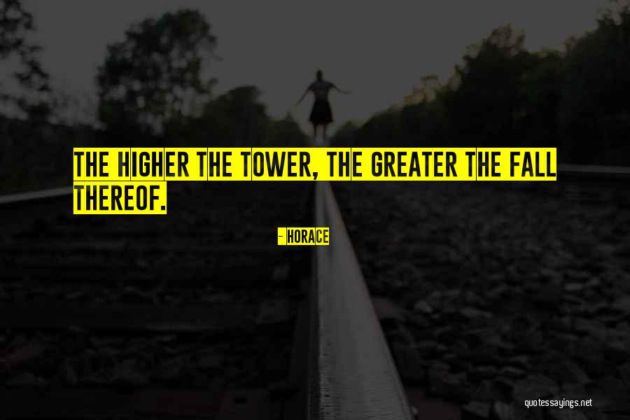 The Tower Towers Quotes By Horace The Tower Towers Quotes By Horace