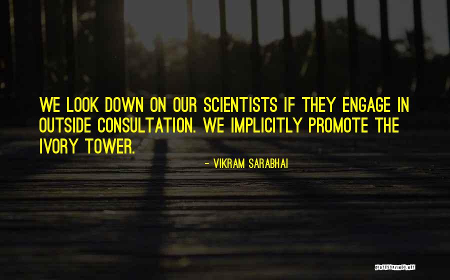 The Tower Towers Quotes By Vikram Sarabhai The Tower Towers Quotes By Vikram Sarabhai