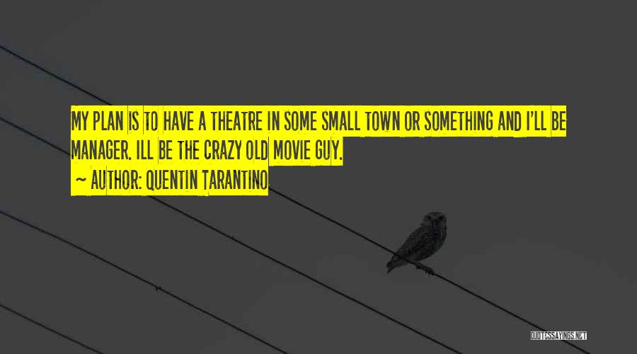The Town Movie Quotes By Quentin Tarantino