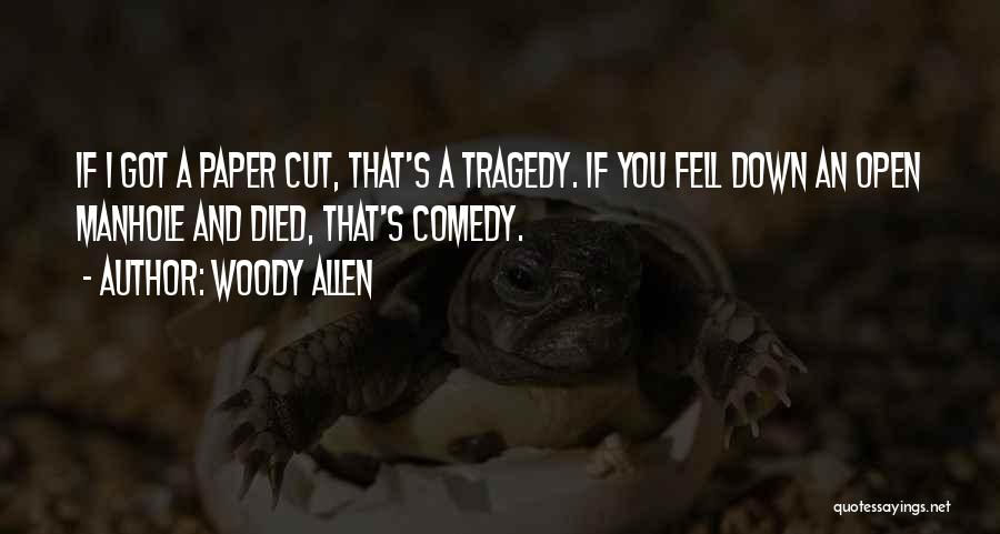 The Tragedy Paper Quotes By Woody Allen