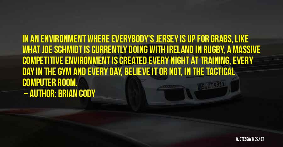 The Training Day Quotes By Brian Cody