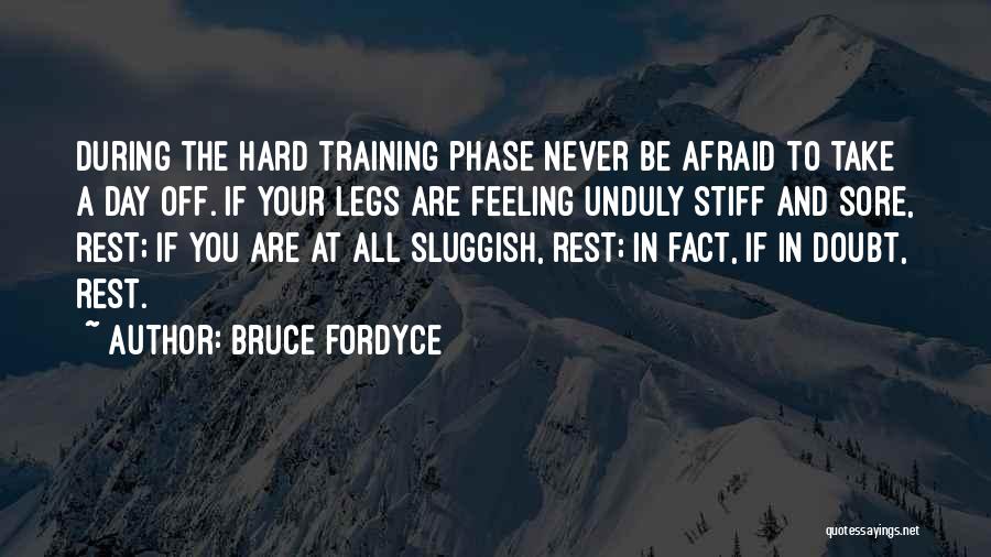 The Training Day Quotes By Bruce Fordyce