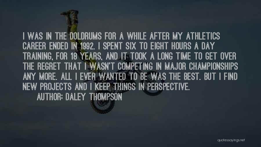 The Training Day Quotes By Daley Thompson