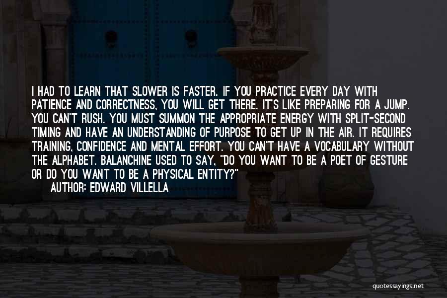The Training Day Quotes By Edward Villella