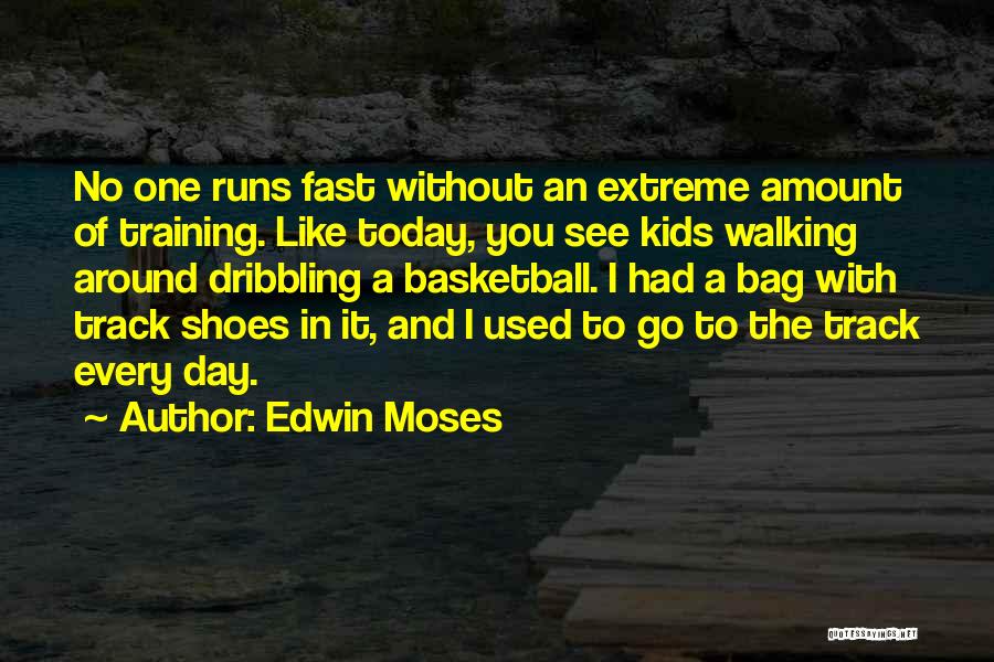 The Training Day Quotes By Edwin Moses