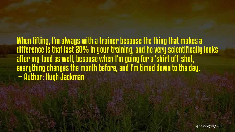 The Training Day Quotes By Hugh Jackman