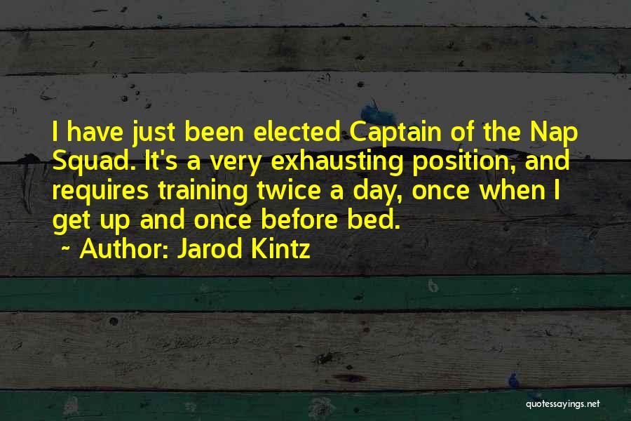 The Training Day Quotes By Jarod Kintz
