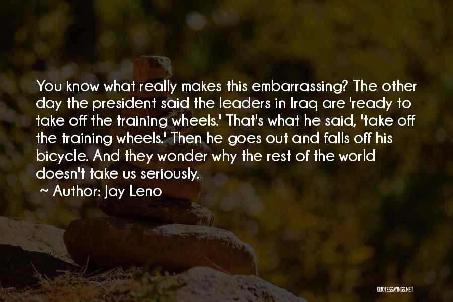 The Training Day Quotes By Jay Leno