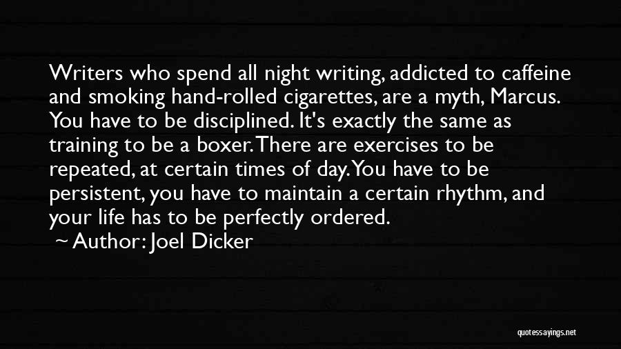 The Training Day Quotes By Joel Dicker
