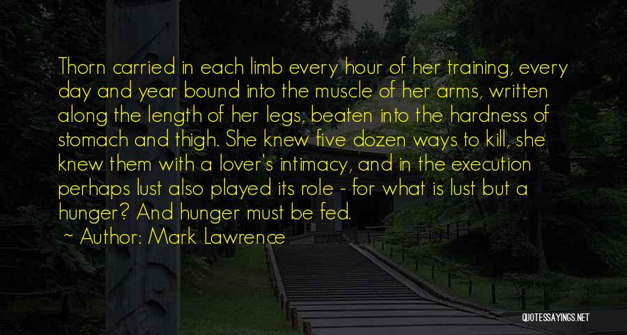 The Training Day Quotes By Mark Lawrence