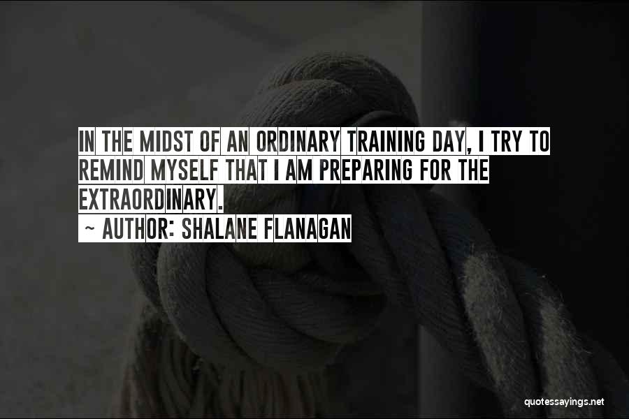 The Training Day Quotes By Shalane Flanagan