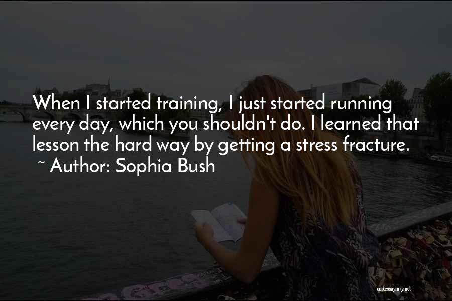 The Training Day Quotes By Sophia Bush