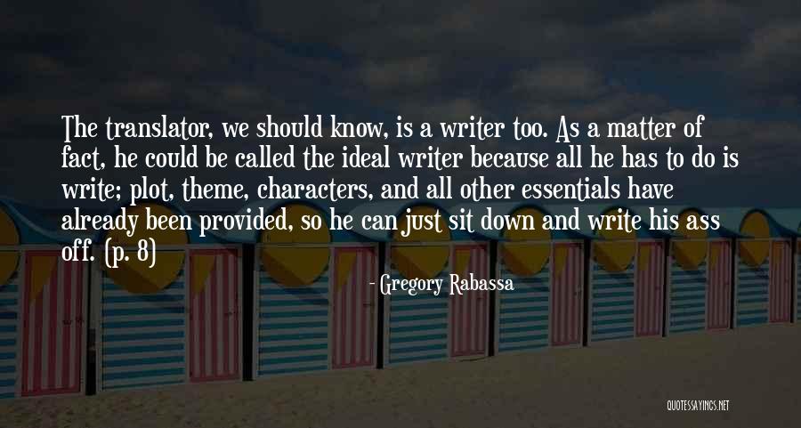 The Translator Quotes By Gregory Rabassa The Translator Quotes By Gregory Rabassa