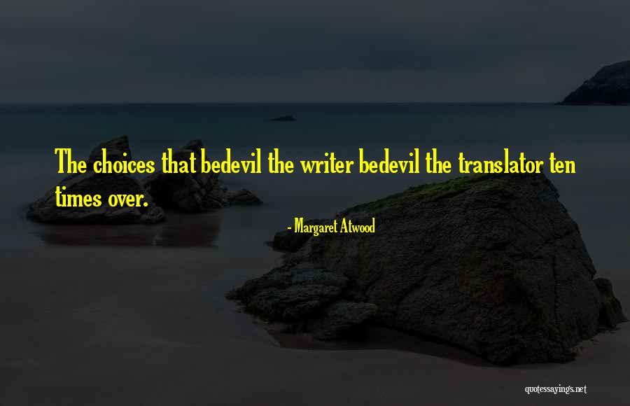 The Translator Quotes By Margaret Atwood The Translator Quotes By Margaret Atwood