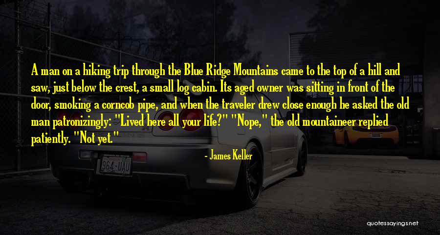 The Traveler Quotes By James Keller The Traveler Quotes By James Keller
