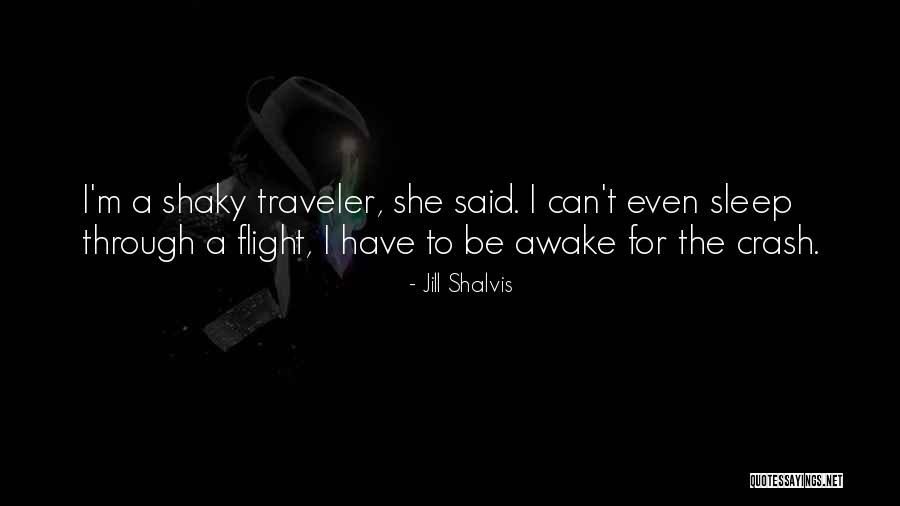 The Traveler Quotes By Jill Shalvis The Traveler Quotes By Jill Shalvis