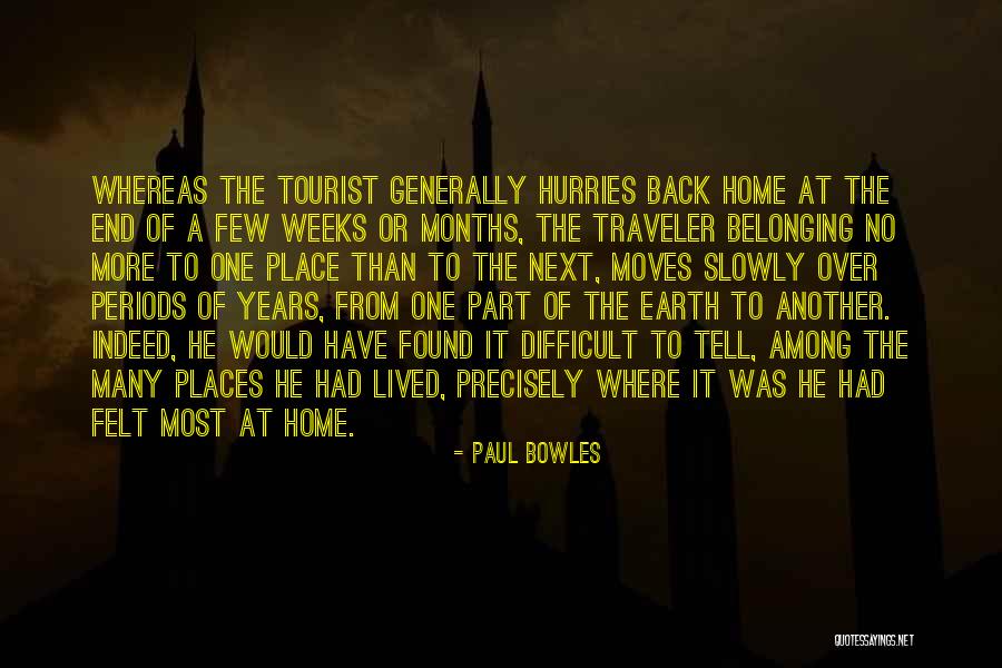 The Traveler Quotes By Paul Bowles The Traveler Quotes By Paul Bowles