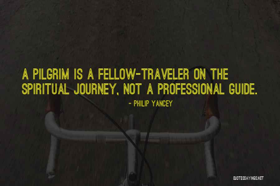 The Traveler Quotes By Philip Yancey The Traveler Quotes By Philip Yancey