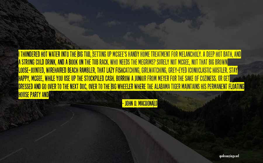 The Treatment Book Quotes By John D. MacDonald The Treatment Book Quotes By John D. MacDonald