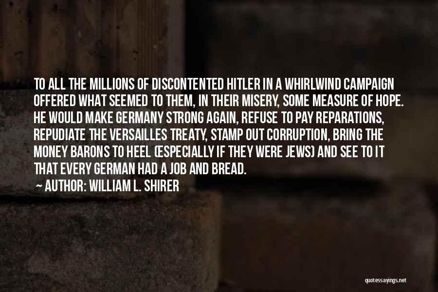 The Treaty Of Versailles By Hitler Quotes By William L. Shirer