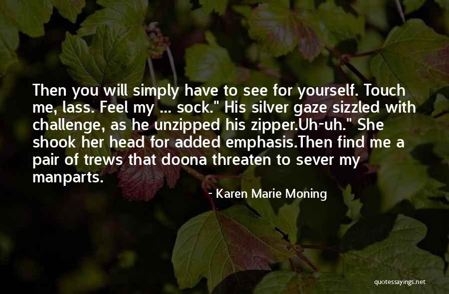 The Trews Quotes By Karen Marie Moning The Trews Quotes By Karen Marie Moning