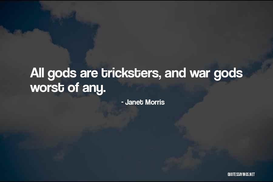 The Tricksters Quotes By Janet Morris The Tricksters Quotes By Janet Morris