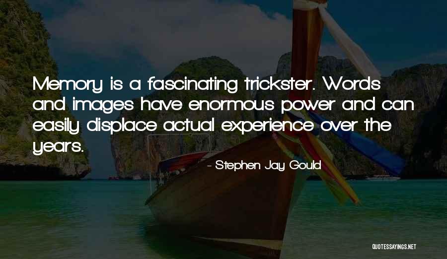 The Tricksters Quotes By Stephen Jay Gould The Tricksters Quotes By Stephen Jay Gould