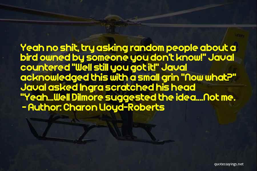 The Trilogy Quotes By Charon Lloyd-Roberts