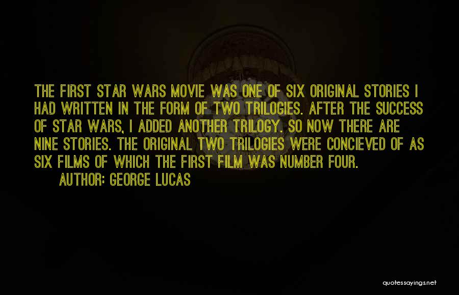 The Trilogy Quotes By George Lucas