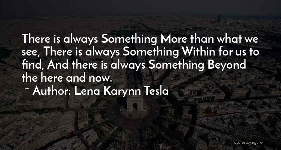The Trilogy Quotes By Lena Karynn Tesla