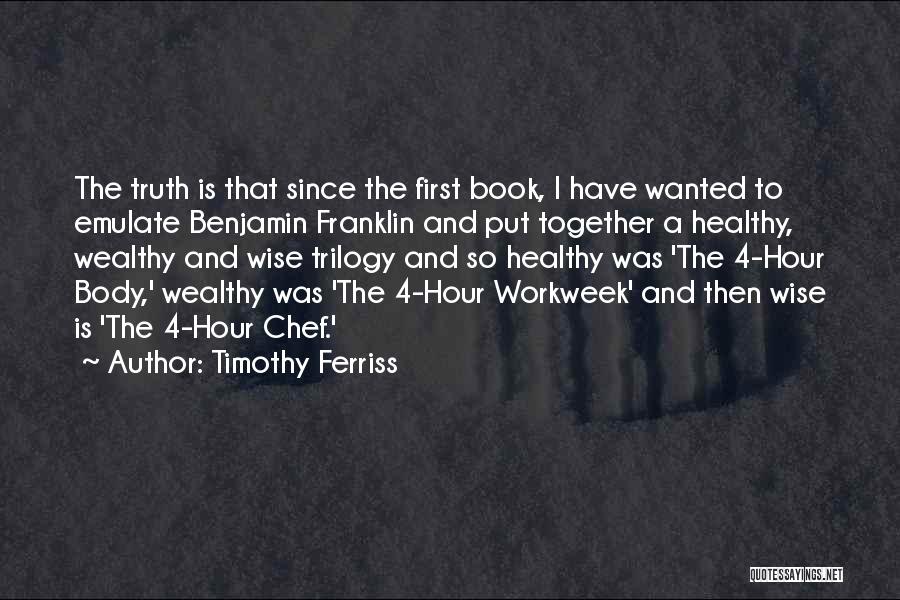 The Trilogy Quotes By Timothy Ferriss