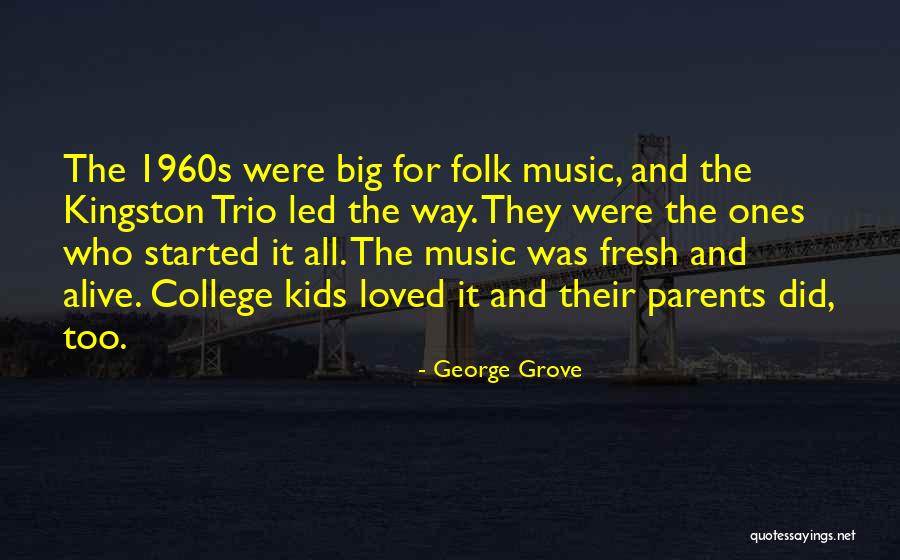 The Trio Quotes By George Grove The Trio Quotes By George Grove