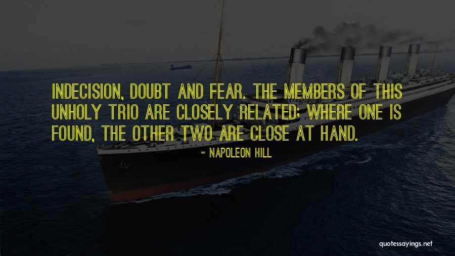 The Trio Quotes By Napoleon Hill The Trio Quotes By Napoleon Hill
