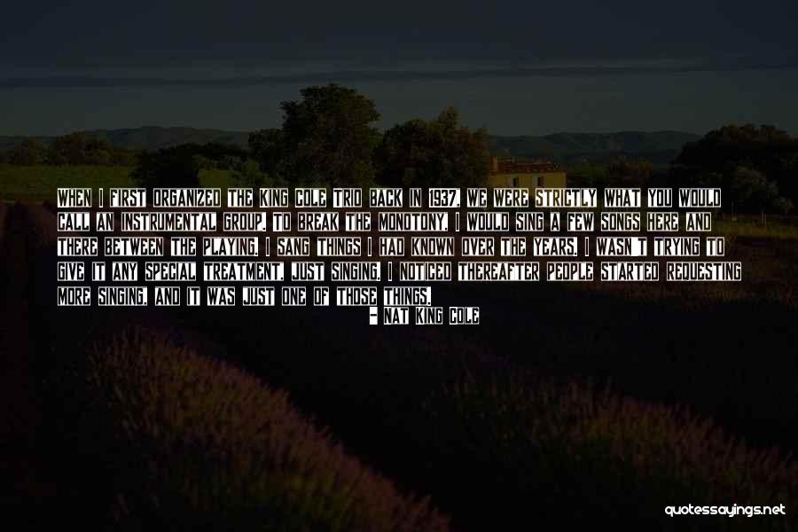 The Trio Quotes By Nat King Cole The Trio Quotes By Nat King Cole