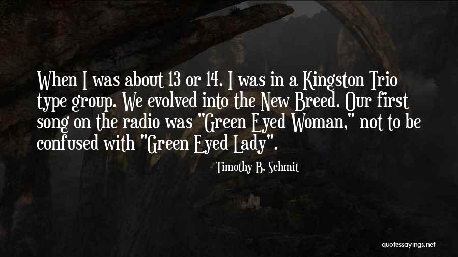 The Trio Quotes By Timothy B. Schmit The Trio Quotes By Timothy B. Schmit