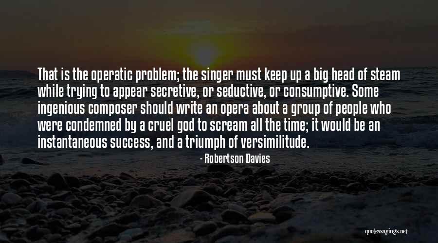 The Triumph Of Time Quotes By Robertson Davies The Triumph Of Time Quotes By Robertson Davies